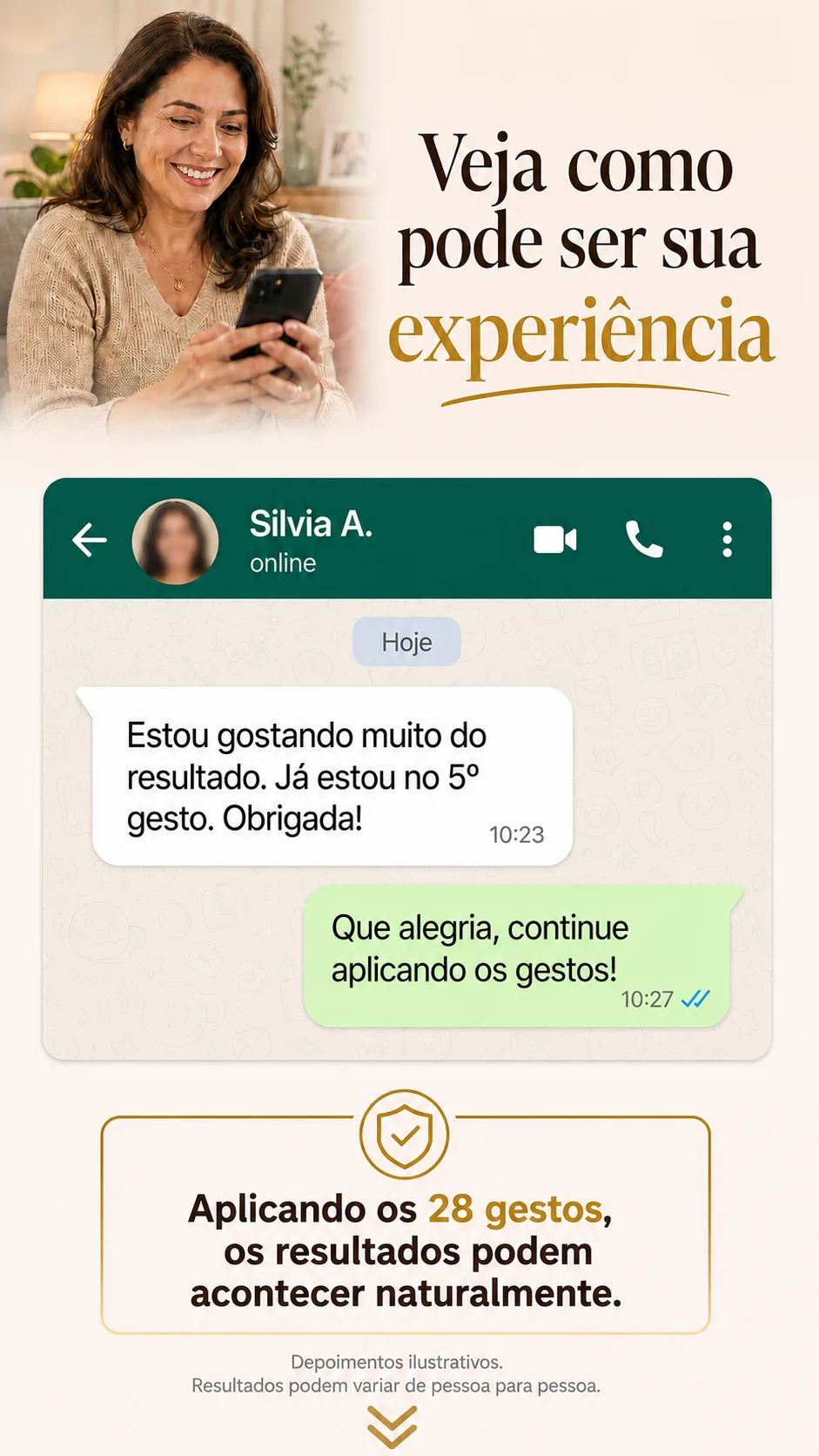 Print de conversa de WhatsApp ilustrativo: 'Estou gostando muito do resultado, já estou no 5º gesto, obrigada!' — depoimento ilustrativo, resultados podem variar de pessoa para pessoa.